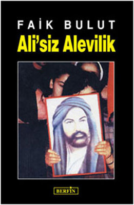 Ali'siz Alevilik - Faik Bulut