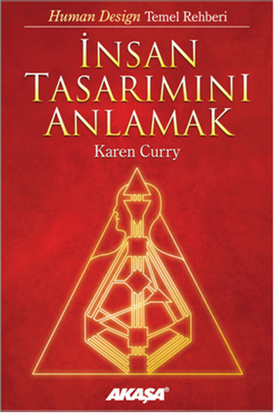 İnsan Tasarımını Anlamak - Karen Curry