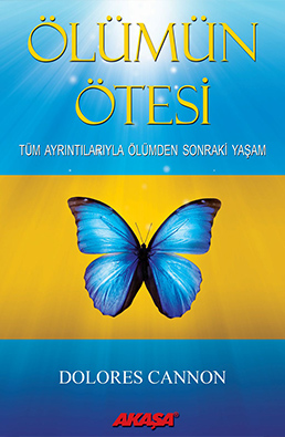 Ölümün Ötesi - Dolores Cannon