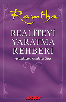 Realiteyi Yaratma Rehberi, Aydınlanma Okuluna Giriş - Ramtha