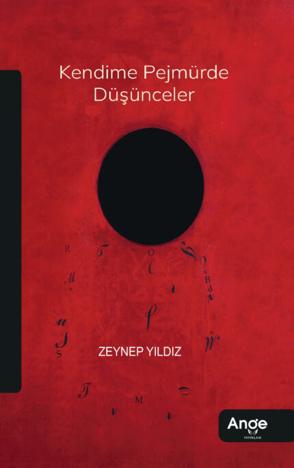 Kendime Pejmürde Düşünceler – Zeynep Yıldız
