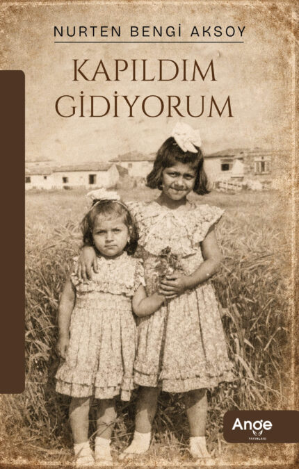 Kapıldım Gidiyorum - Nurten Bengi Aksoy