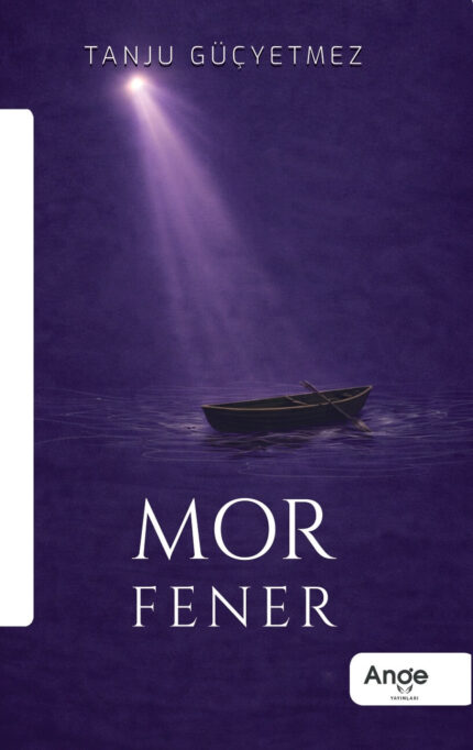 Mor Fener - Tanju Güçyetmez