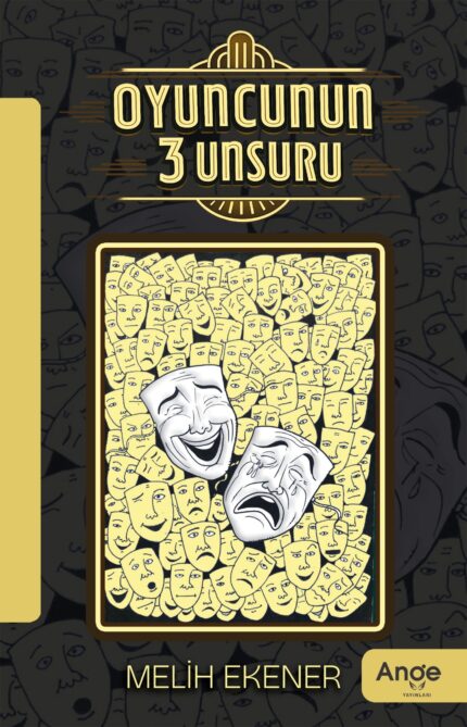 Oyuncunun 3 Unsuru – Melih Ekener