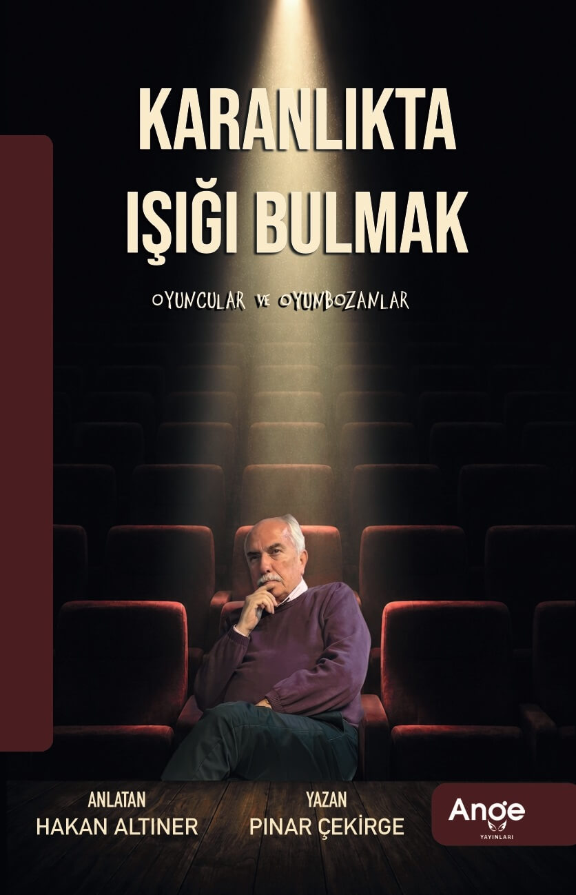Karanlikta Işığı Bulmak 2 Karanlıkta Işığı Bulmak - Pınar Çekirge Oyuncular ve Oyunbozanlar